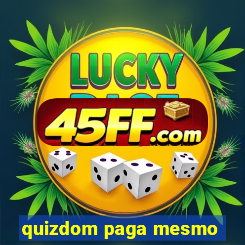 quizdom paga mesmo